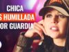 Chica es humillada por guardia de seguridad
