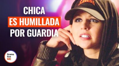 Chica es humillada por guardia de seguridad