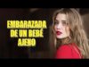 Embarazada de un bebé ajeno