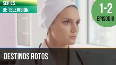 Destinos rotos