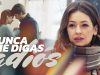 Nunca Me Digas Adiós
