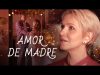 Amor de madre