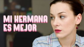 Mi hermana es mejor