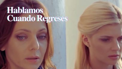 Hablamos cuando regreses