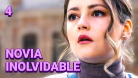 Novia inolvidable | Parte 4